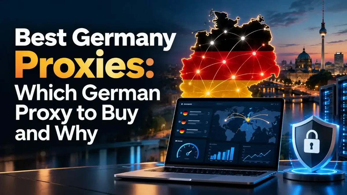 Best Germany Proxies: Which German Proxy to Buy and Why