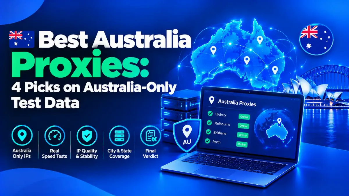 Best Australia Proxies: 4 Picks on Australia-Only Test Data